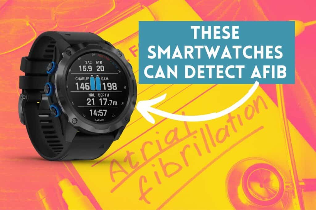 Which Smartwatches Can Detect Afib